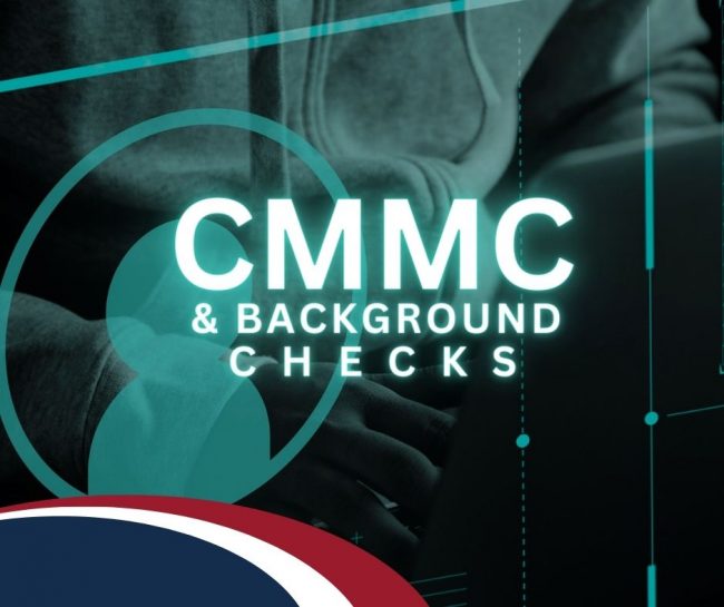 CMMC-background-checks (1) Graphic that reads "CMMC and Background Checks"