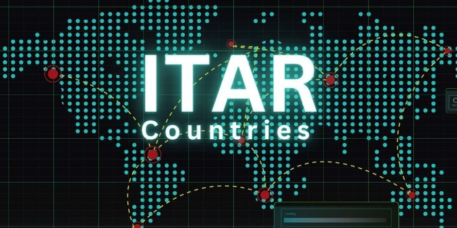 What Are ITAR Countries? - CMMC Compliance