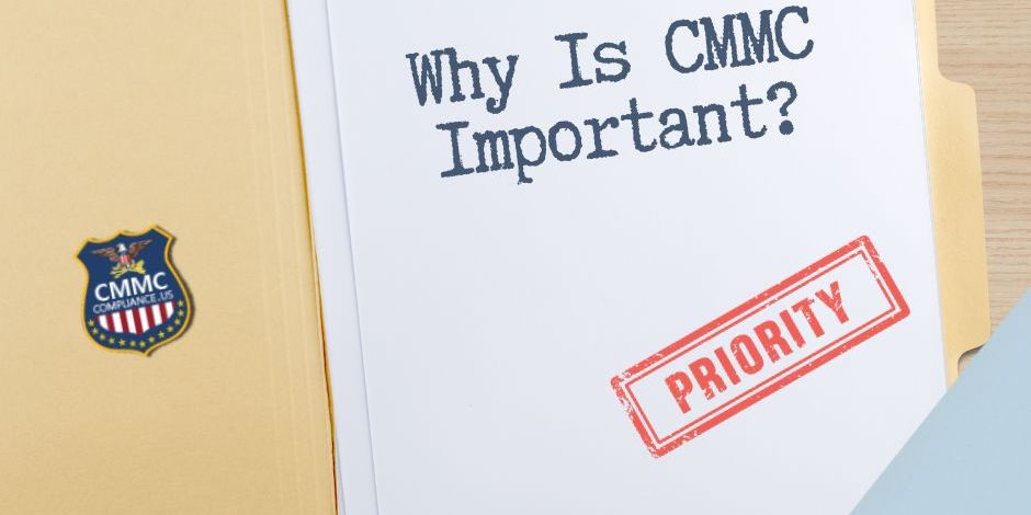 Graphic showing a folder with the logo of CMMCCompliance.us and a paper that reads: "Why is CMMC Important?" and a stamp that reads "Priority."'