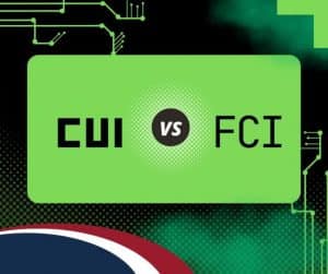 Graphic that reads "CUI vs FCI."