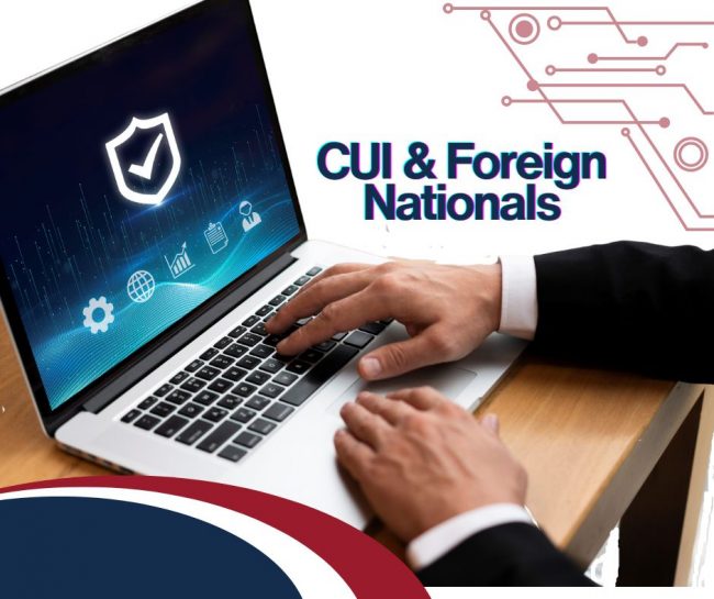 Can CUI Be Shared Graphic that reads "CUI & Foreign Nationals"