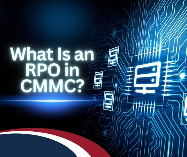 RPO-CMMC (2) Graphic that reads "What Is a RPO in CMMC?"