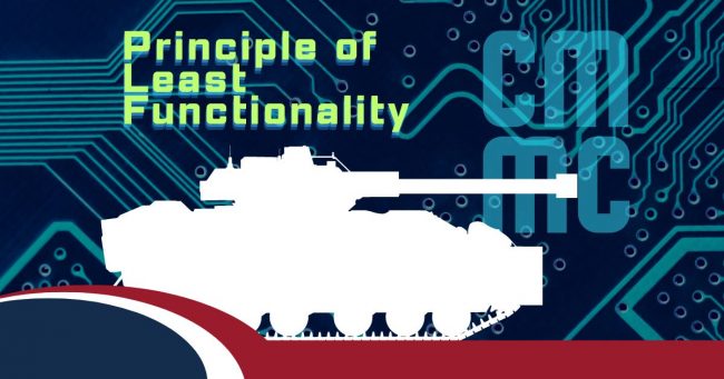 Copy of Principle of Least Functionality (1200 x 630 px) Graphic that reads "Principle of Least Functionality" above the silhouette of a tank