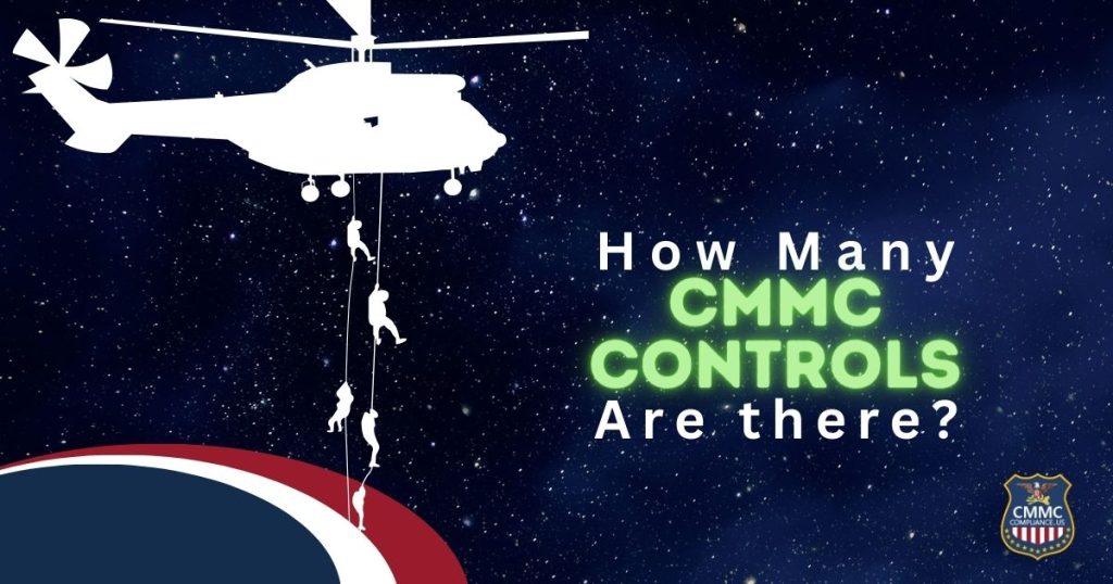 Graphic that reads "How Many CMMC Controls Are There? "