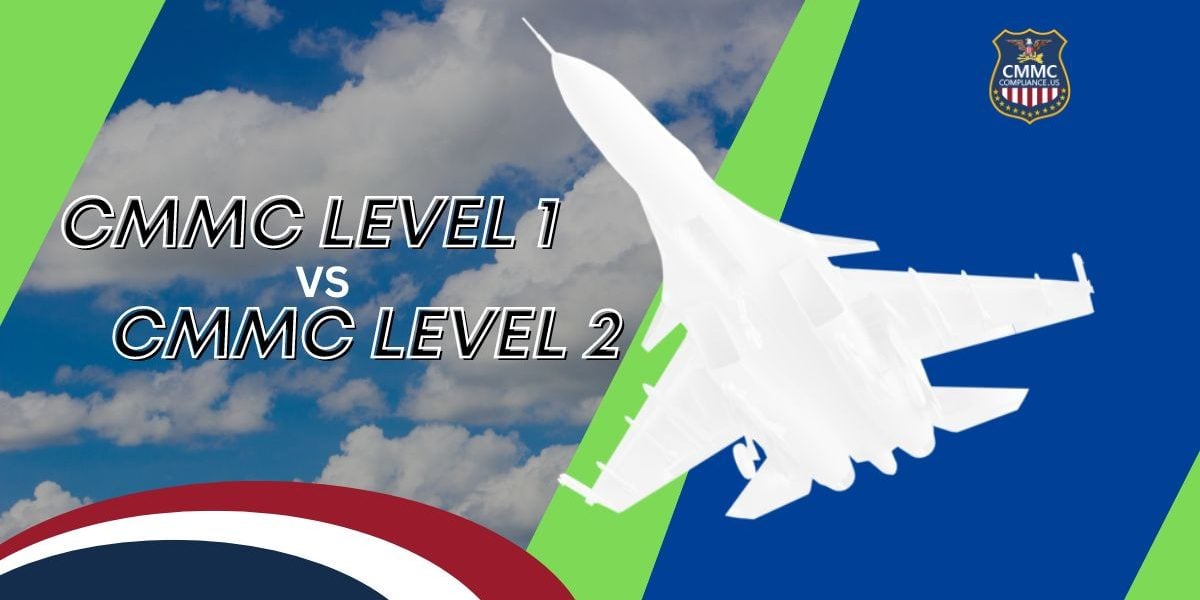 Graphic that reads "CMMC Level 1 vs CMMC Level 2: What Is the Difference? "