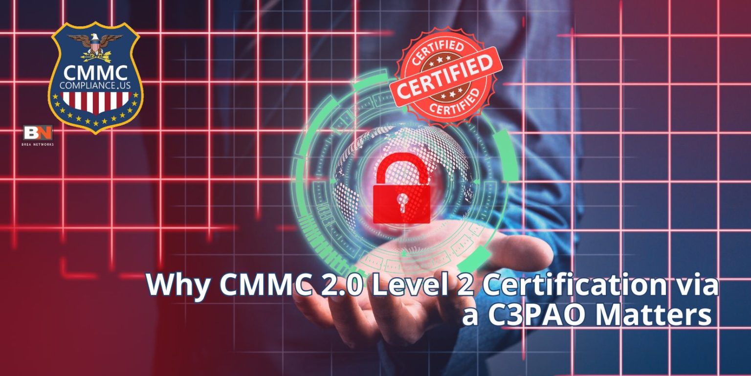 Why CMMC 2.0 Level 2 Certification Through a C3PAO Matters - CMMC ...